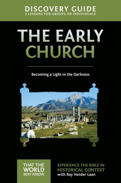 Cover for Ray Vander Laan · Early Church Discovery Guide: Becoming a Light in the Darkness - That the World May Know (Pocketbok) (2015)