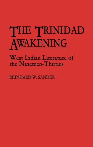 Cover for Reinhard Sander · The Trinidad Awakening: West Indian Literature of the Nineteen-Thirties (Hardcover Book) (1988)
