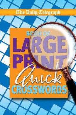 Cover for Telegraph Group Limited · Daily Telegraph Book of Large Print Cryptic Quick Crosswords (Paperback Book) (2009)