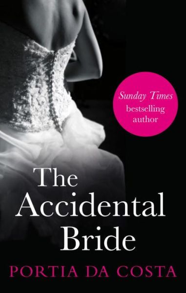 Cover for Portia Da Costa · The Accidental Bride (Paperback Book) (2013)