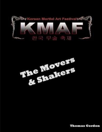 Cover for Thomas Gordon · Movers &amp; Shakers of the Korean Martial Art Festival (Paperback Book) (2019)