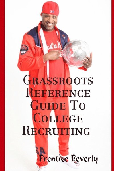 Cover for Prentice Beverly · Grassroots Reference Guide To College Recruiting (Paperback Book) (2019)