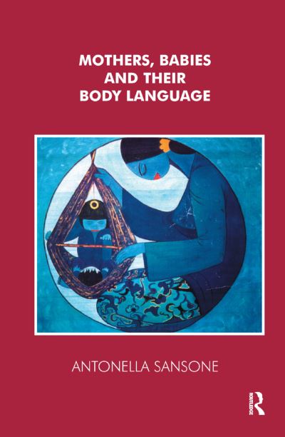 Cover for Antonella Sansone · Mothers, Babies and their Body Language (Hardcover Book) (2019)