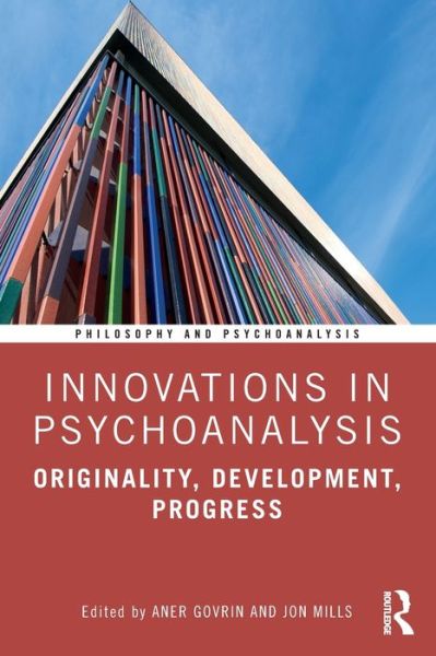 Cover for Aner Govrin · Innovations in Psychoanalysis: Originality, Development, Progress - Philosophy and Psychoanalysis (Paperback Book) (2019)