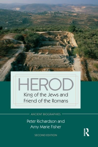 Cover for Peter Richardson · Herod: King of the Jews and Friend of the Romans - Routledge Ancient Biographies (Paperback Book) (2020)