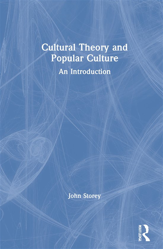 Cover for John Storey · Cultural Theory and Popular Culture: An Introduction (Inbunden Bok) (2021)