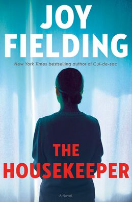 The Housekeeper - Joy Fielding - Books - Doubleday Canada - 9780385695626 - August 16, 2022