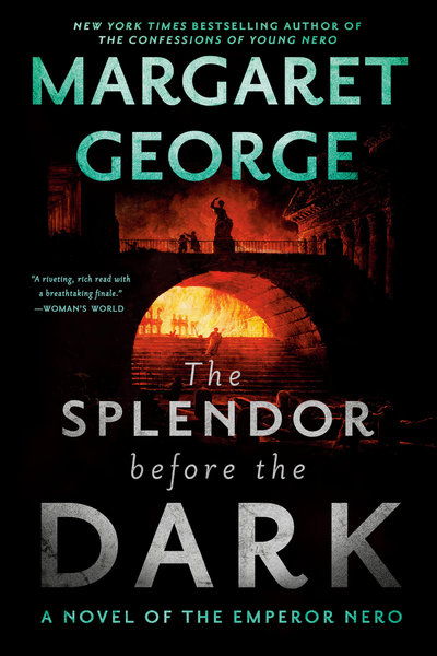 Cover for Margaret George · The Splendor Before the Dark: A Novel of the Emperor Nero (Paperback Book) (2019)