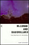 Cover for Gary Genosko · McLuhan and Baudrillard: Masters of Implosion (Taschenbuch) (1999)