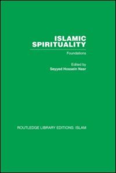 Cover for Seyyed Hossein Nasr · Islamic Spirituality: Foundations (Hardcover Book) (2007)