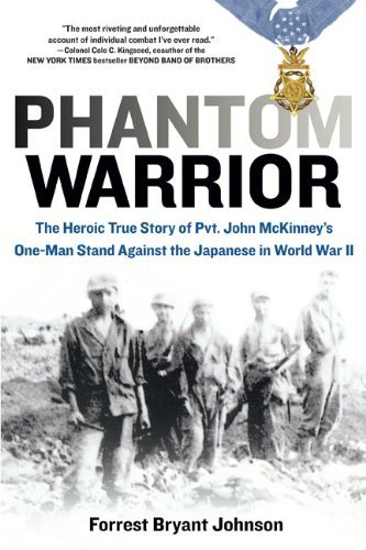 Cover for Forrest Bryant Johnson · Phantom Warrior: the Heroic True Story of Private John Mckinney's One-man Stand Against Thejapanese in World War II (Paperback Book) [Reprint edition] (2009)