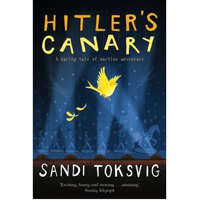 Hitler's Canary - Sandi Toksvig - Books - Penguin Random House Children's UK - 9780440866626 - July 6, 2006