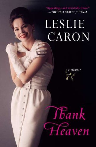 Thank Heaven: a Memoir - Leslie Caron - Boeken - Plume - 9780452296626 - 30 november 2010