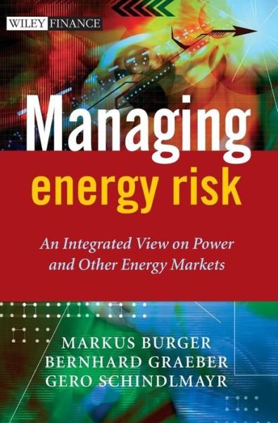 Cover for Markus Burger · Managing Energy Risk: an Integrated View on Power and Other Energy Markets - Wiley Finance Series (Hardcover bog) (2008)
