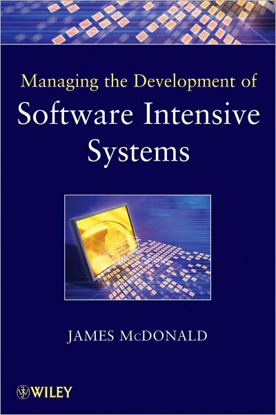 Cover for James McDonald · Managing the Development of Software-Intensive Systems - Quantitative Software Engineering Series (Gebundenes Buch) (2010)