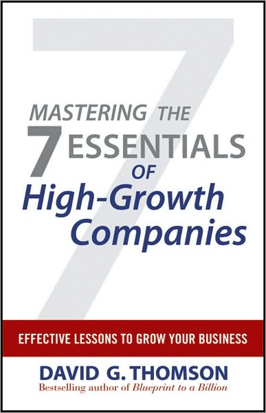 Cover for David G. Thomson · Mastering the 7 Essentials of High-Growth Companies: Effective Lessons to Grow Your Business (Hardcover Book) (2010)