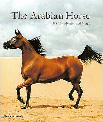 Cover for Peter Upton · The Arabian Horse: History, Mystery and Magic (Paperback Book) (2005)