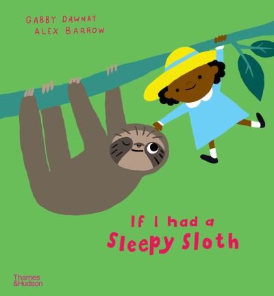 Cover for Gabby Dawnay · If I had a sleepy sloth - If I had a… (Paperback Bog) (2021)
