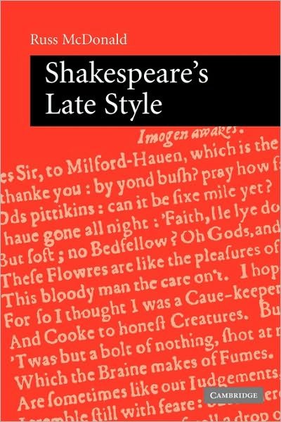 Cover for McDonald, Russ (University of North Carolina, Greensboro) · Shakespeare's Late Style (Paperback Book) (2010)