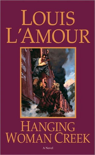 Cover for Louis L'Amour · Hanging Woman Creek: A Novel (Paperback Bog) [New edition] (1994)