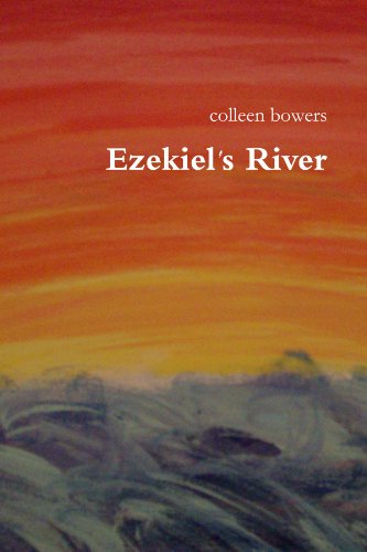 Cover for Colleen Bowers · Ezekiel's River (Paperback Book) (2010)