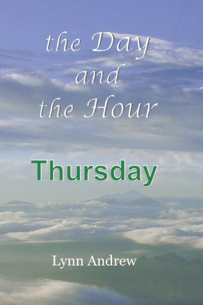 Cover for Lynn Andrew · The Day and the Hour (Paperback Book) (2021)