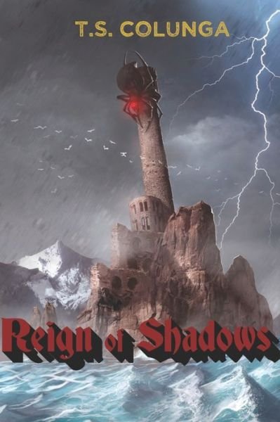 Cover for T S Colunga · Reign of Shadows (Paperback Bog) (2021)