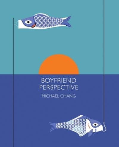 Cover for Michael Chang · Boyfriend Perspective (Pocketbok) (2021)