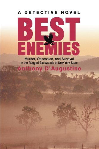Cover for Anthony D'augustine · Best Enemies: Murder, Obsession, and Survival in the Rugged Backwoods of New York State (Paperback Book) [First Thus edition] (2003)
