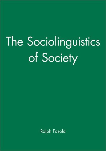 Cover for Fasold, Ralph W. (Georgetown University) · The Sociolinguistics of Society - Language in Society (Paperback Book) (1984)