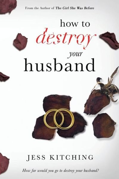 Cover for Jess Kitching · How To Destroy Your Husband (Taschenbuch) (2022)