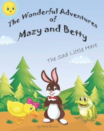 Cover for Perth Burrin · The Wonderful Adventures of Mazy and Betty: The Sad Little Hare (Paperback Book) (2021)