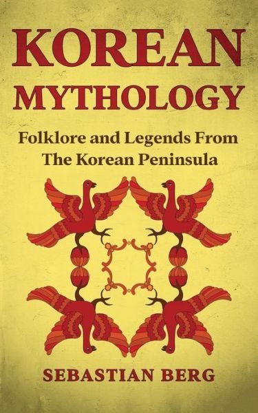 Cover for Sebastian Berg · Korean Mythology (Taschenbuch) (2022)