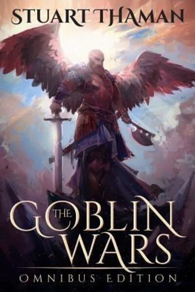 Cover for Stuart Thaman · The Goblin Wars (Paperback Book) (2016)