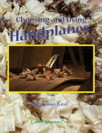 Cover for J Norman Reid · Choosing and Using Handplanes (Pocketbok) (2016)