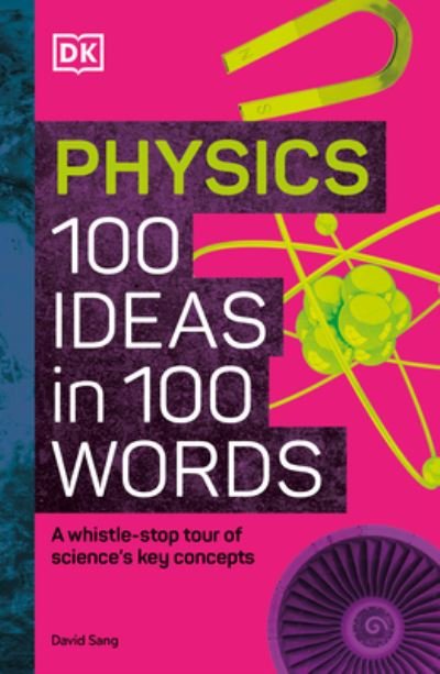 Cover for Dk · Physics 100 Ideas in 100 Words (Bok) (2024)