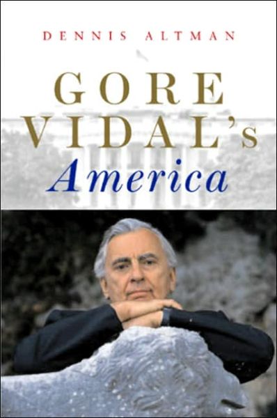 Cover for Dennis Altman · Gore Vidal's America - Celebrities (Inbunden Bok) (2005)