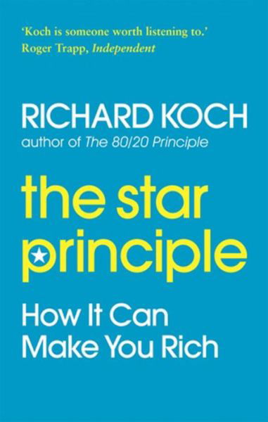 Cover for Richard Koch · The Star Principle: How it can make you rich (Pocketbok) (2010)