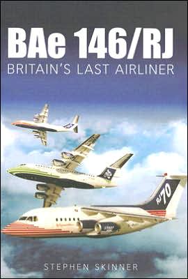 BAe 146/RJ: Britain's Last Airliner - Stephen Skinner - Books - The History Press Ltd - 9780752435626 - November 24, 2005