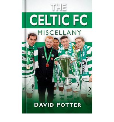 Cover for David W Potter · The Celtic FC Miscellany (Hardcover Book) (2011)