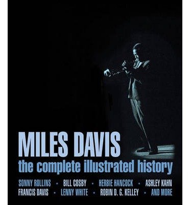 Cover for Timothy Knapman · Miles Davis - the Complete Illustrated History (Book) (2012)