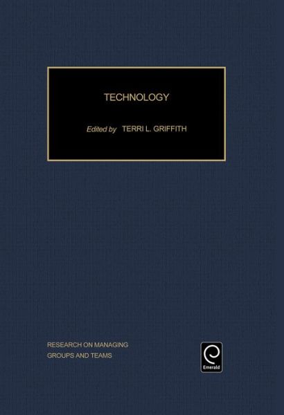 Technology - Research on Managing Groups and Teams - - Books - Emerald Publishing Limited - 9780762306626 - December 20, 2000