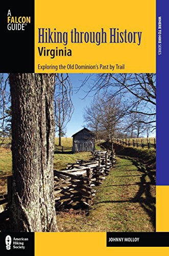 Cover for Johnny Molloy · Hiking through History Virginia: Exploring The Old Dominion's Past By Trail - Hiking Through History (Paperback Book) [First edition] (2014)