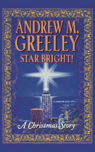 Cover for Andrew M. Greeley · Star Bright! a Christmas Story (Taschenbuch) (2004)