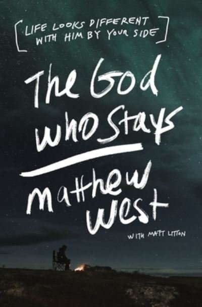 Cover for Matthew West · The God Who Stays: Life Looks Different with Him by Your Side (Paperback Bog) (2022)