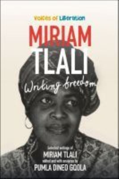 Cover for Pumla Dineo Gqola · Miriam Tlali: Writing Freedom - Voice of Liberation (Paperback Book) (2022)