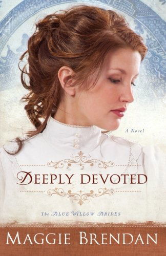 Cover for Maggie Brendan · Deeply Devoted – A Novel (Paperback Book) [First edition] (2011)