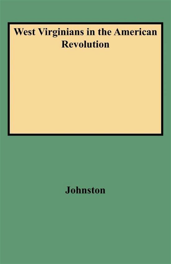 Cover for Ross B. Johnston · West Virginians in the American Revolution (Pocketbok) (2009)