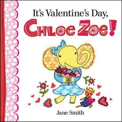 Cover for Jane Smith · Its Valentine Day Chloe Zoe (Hardcover Book) (2016)