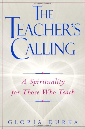Cover for Gloria Durka · The Teacher's Calling: A Spirituality for Those Who Teach (Paperback Book) (2002)